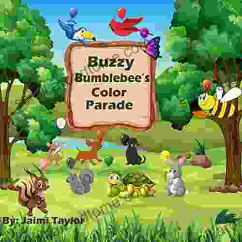 Buzzy Bumblebee s Color Parade: Preschool rhyming introducing colors for kids age 0 5