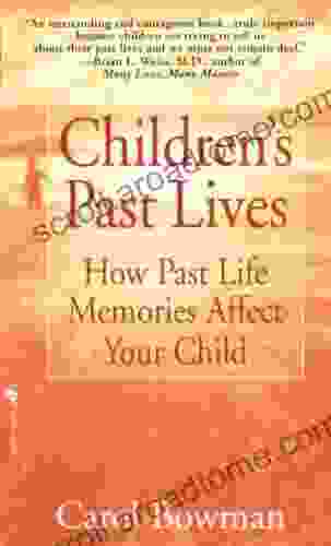 Children s Past Lives: How Past Life Memories Affect Your Child