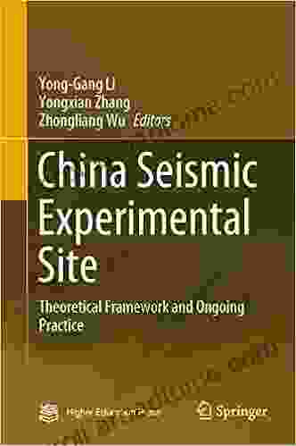 China Seismic Experimental Site: Theoretical Framework And Ongoing Practice