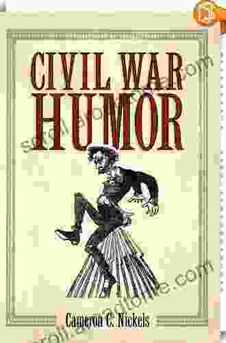 Civil War Humor Cameron C Nickels