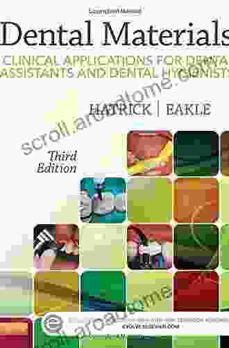 Dental Materials E Book: Clinical Applications For Dental Assistants And Dental Hygienists