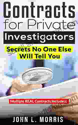 Contracts For Private Investigators: Secrets No One Else Will Tell You