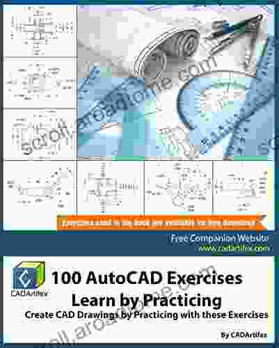 100 AutoCAD Exercises Learn By Practicing: Create CAD Drawings By Practicing With These Exercises