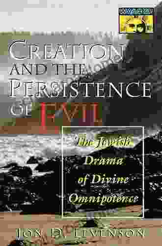 Creation And The Persistence Of Evil