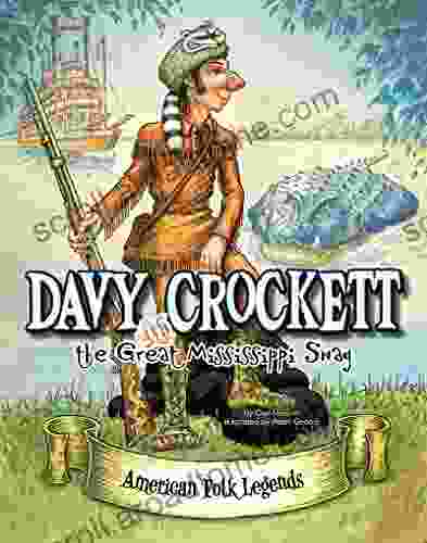 Davy Crockett And The Great Mississippi Snag (American Folk Legends)