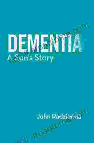 DEMENTIA: A Son S Story Bruce Fife