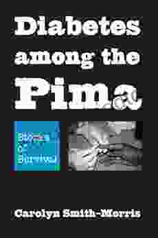 Diabetes Among The Pima: Stories Of Survival