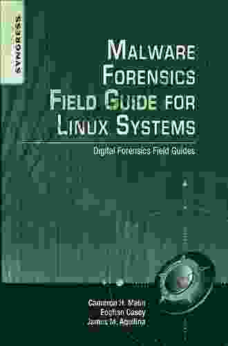 Malware Forensics Field Guide For Linux Systems: Digital Forensics Field Guides