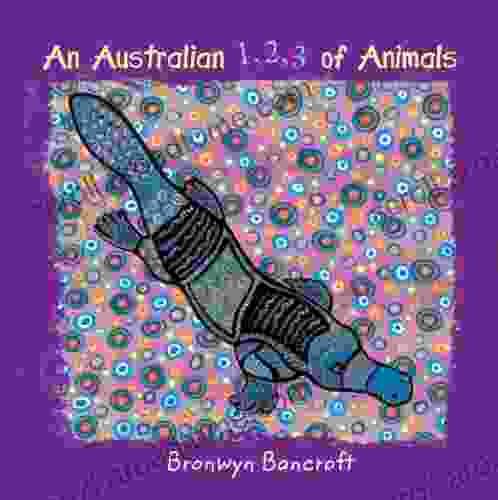 An Australian 1 2 3 Of Animals Bronwyn Bancroft