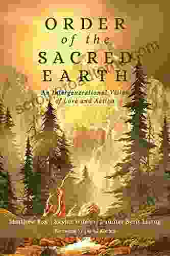 Order Of The Sacred Earth: An Intergenerational Vision Of Love And Action