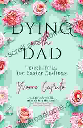 Dying With Dad: Tough Talks for Easier Endings