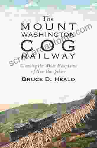 The Mount Washington Cog Railway: Climbing The White Mountains Of New Hampshire (Transportation)