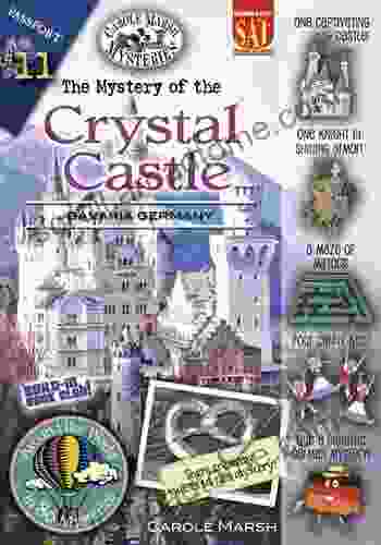 The Mystery Of The Crystal Castle: Bavaria Germany (Around The World In 80 Mysteries 11)