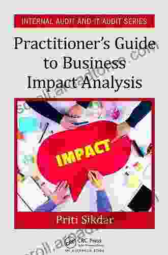 Practitioner S Guide To Business Impact Analysis (Security Audit And Leadership Series)