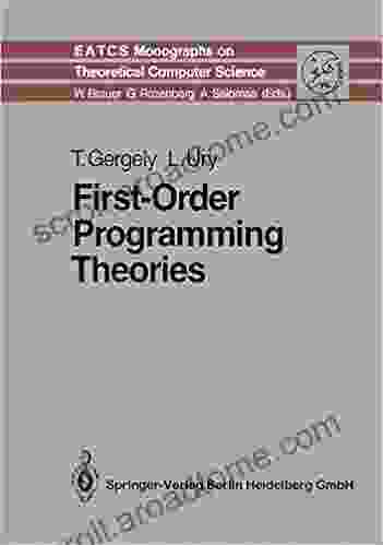 First Order Programming Theories (Monographs In Theoretical Computer Science An EATCS 24)