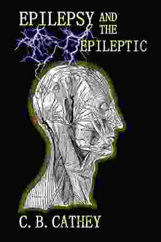 Epilpesy And The Epileptic C Cathey