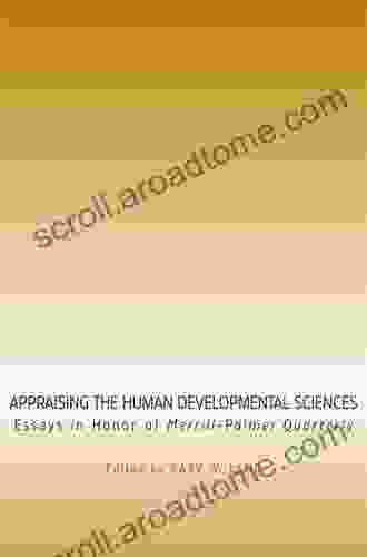 Appraising The Human Developmental Sciences: Essays In Honor Of Merrill Palmer Quarterly (Landscapes Of Childhood Series)