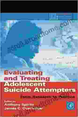 Evaluating And Treating Adolescent Suicide Attempters: From Research To Practice (ISSN)