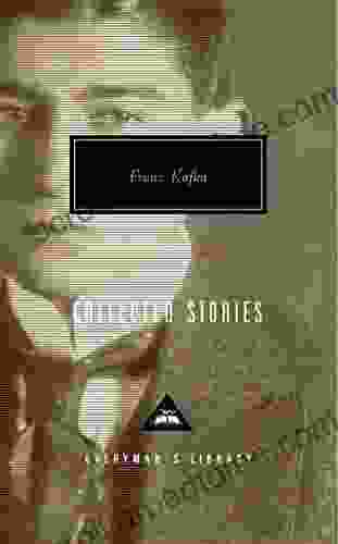 Collected Stories of Franz Kafka: Introduction by Gabriel Josipovici (Everyman s Library Contemporary Classics Series)