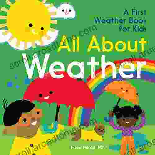 All About Weather: A First Weather For Kids