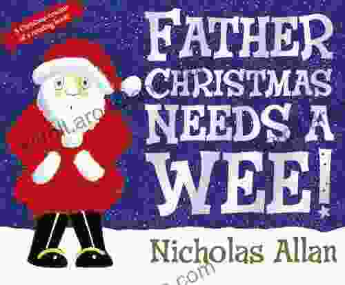 Father Christmas Needs A Wee