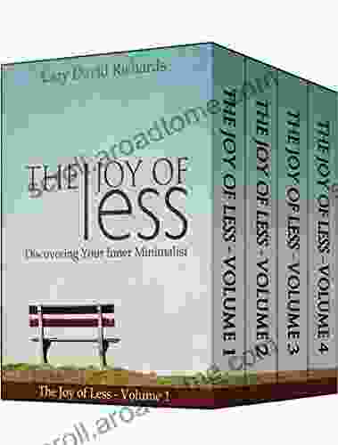 The Joy Of Less Boxed Set: A Four Bundle That Shines A Light On The Path To A Joyous Clutter Free Life Of Simplicity And Freedom