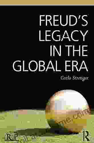 Freud s Legacy in the Global Era (Relational Perspectives 70)