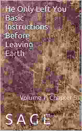 He Only Left You Basic Instructions Before Leaving Earth: Volume 1: Chapter 5