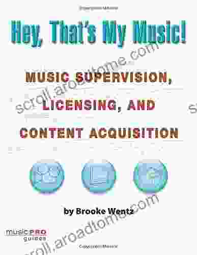 Hey That s My Music : Music Supervision Licensing and Content Acquisition (Hal Leonard Music Pro Guides) (Technical Reference)