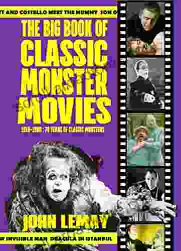 The Big of Classic Monster Movies: 70 Years of Classic Monsters: 1910 1980