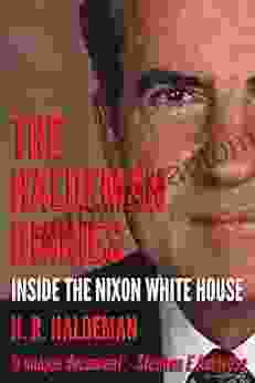 Haldeman Diaries: Inside the Nixon White House