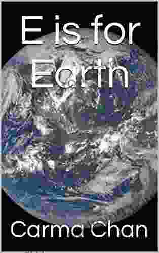 E is for Earth (Gramma Carmels ABC Picture 5)