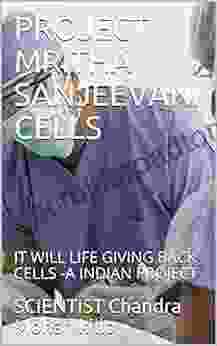 PROJECT MRITHA SANJEEVANI CELLS : IT WILL LIFE GIVING BACK CELLS A INDIAN PROJECT