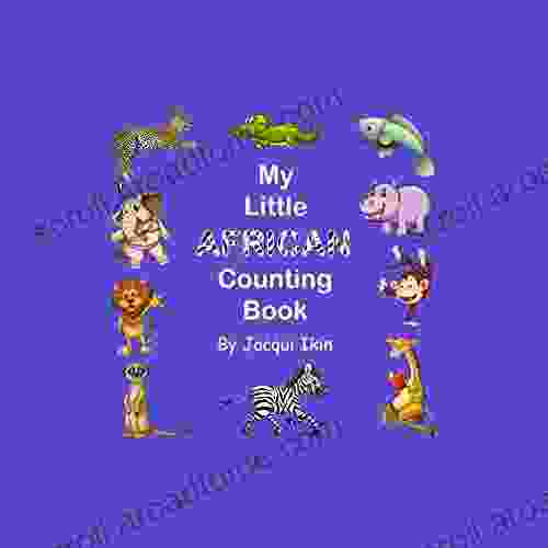 My Little African Counting Book: Learn To Count On Safari (My Little African 1)