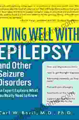 Living Well with Epilepsy: An Expert Explains What You Really Need to Know (Living Well (Collins))