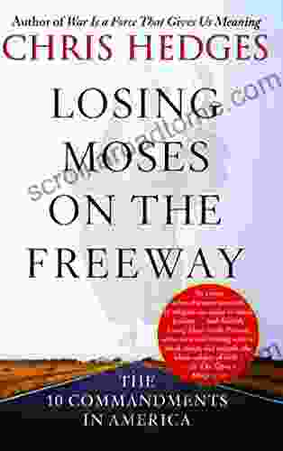 Losing Moses on the Freeway: The 10 Commandments in America