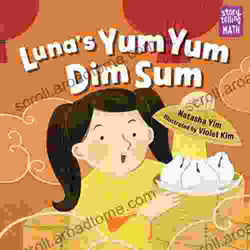 Luna s Yum Yum Dim Sum (Storytelling Math)