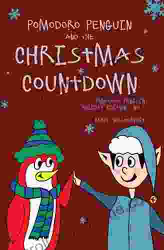 Pomodoro Penguin and the Christmas Countdown (Pomodoro Penguin Holiday Edition 3)