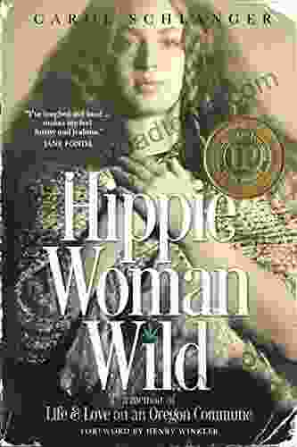 Hippie Woman Wild: A Memoir Of Life Love On An Oregon Commune