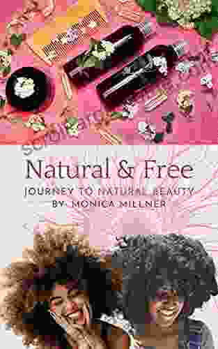 Natural Free: Journey To Natural Beauty