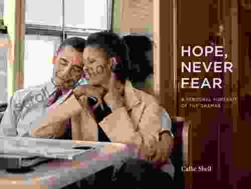 Hope Never Fear: A Personal Portrait Of The Obamas