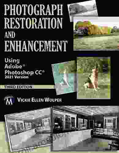 Photograph Restoration And Enhancement Using Adobe Photoshop CC 2024 Version 3/E