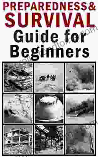 Preparedness And Survival Guide For Beginners