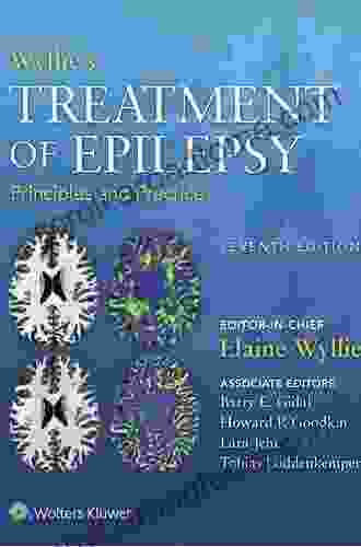 Wyllie S Treatment Of Epilepsy: Principles And Practice (Wyllie Treatment Of Epilepsy)