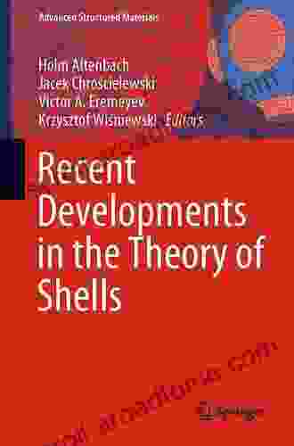 Recent Developments In The Theory Of Shells (Advanced Structured Materials 110)