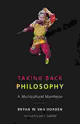 Taking Back Philosophy: A Multicultural Manifesto