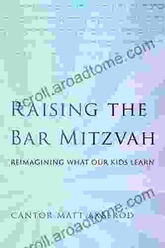 Raising The Bar Mitzvah: Reimagining What Our Kids Learn