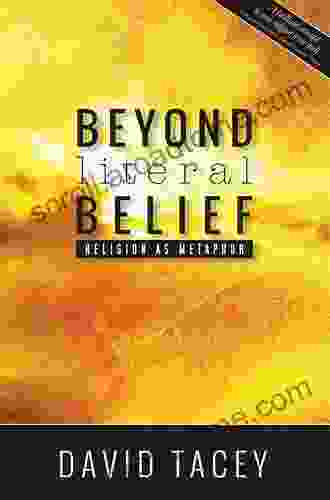 Religion As Metaphor: Beyond Literal Belief