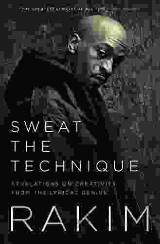 Sweat the Technique: Revelations on Creativity from the Lyrical Genius