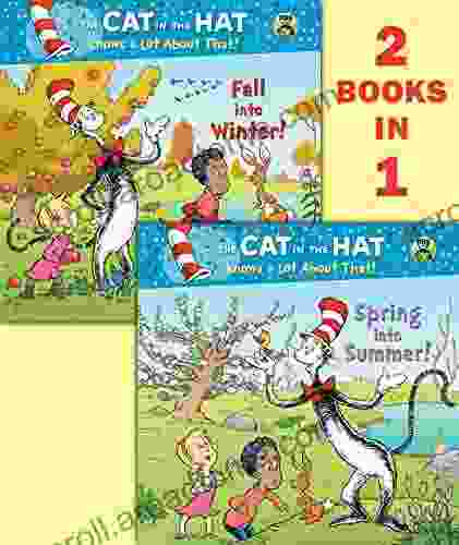 Spring Into Summer /Fall Into Winter (Dr Seuss/The Cat In The Hat Knows A Lot About That ) (Pictureback(R))